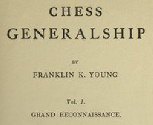 [Gutenberg 55278] • Chess Generalship, Vol. I. Grand Reconnaissance